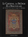 Catalogue d'exposition "La Fronde, le cardinal et le bibliothécaire (Editions du Mécène, 2002)