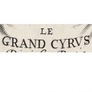 Madeleine de Scudéry, Artamène ou Le Grand Cyrus, 1656 (Bibliothèque Mazarine), Madeleine de Scudéry, Artamène ou Le Grand Cyrus, 1656 (Bibliothèque Mazarine),